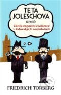 Kniha: Teta Joleschová (Friedrich Torberg). Leda, 2013 Kniha: Teta Joleschová (Friedrich Torberg). Leda, 2013