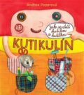 Kniha: Kutikulín (Andrea Popprová). Mladá fronta, 2014 Kniha: Kutikulín (Andrea Popprová). Mladá fronta, 2014