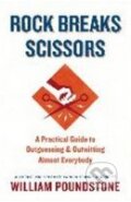 Kniha: Rock Breaks Scissors (William Poundstone). Hachette Livre International, 2014 Kniha: Rock Breaks Scissors (William Poundstone). Hachette Livre International, 2014