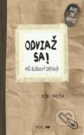 Odviaž sa! - Môj bláznivý zápisník (Keri Smith), 2014 Odviaž sa! - Môj bláznivý zápisník (Keri Smith), 2014