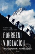 Kniha: Pohřbeni v oblacích (Peter Zuckerman a Amanda Padoan). Jota, 2014 Kniha: Pohřbeni v oblacích (Peter Zuckerman a Amanda Padoan). Jota, 2014