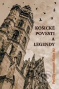 Kniha: Košické povesti a legendy (Autorský kolektív). JES, 2014 Kniha: Košické povesti a legendy (Autorský kolektív). JES, 2014