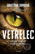 Kniha: Vetřelec (Kristýna Trpková). Kalibr, 2023 Kniha: Vetřelec (Kristýna Trpková). Kalibr, 2023