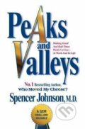 Kniha: Peaks and Valleys (Spencer Johnson). Simon & Schuster, 2014 Kniha: Peaks and Valleys (Spencer Johnson). Simon & Schuster, 2014
