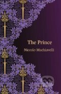 Kniha: The Prince (Niccolo Machiavelli). Legend Press Ltd, 2022 Kniha: The Prince (Niccolo Machiavelli). Legend Press Ltd, 2022