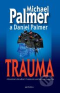 Kniha: Trauma (Michael Palmer a Daniel Palmer). Aktuell, 2022 Kniha: Trauma (Michael Palmer a Daniel Palmer). Aktuell, 2022