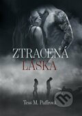 Kniha: Ztracená láska (Tess M. Puffrová). Kosmas s.r.o.(HK), 2022 Kniha: Ztracená láska (Tess M. Puffrová). Kosmas s.r.o.(HK), 2022