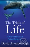 The Trials of Life - David Attenborough, HarperCollins, 2022