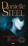 Kniha: Temná strana (Danielle Steel). Ikar CZ, 2022 Kniha: Temná strana (Danielle Steel). Ikar CZ, 2022