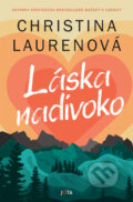 Kniha: Láska nadivoko (Christina Lauren). Jota, 2023 Kniha: Láska nadivoko (Christina Lauren). Jota, 2023