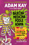 Kniha: Báječná medicína podle Adama (Adam Kay). Jota, 2023 Kniha: Báječná medicína podle Adama (Adam Kay). Jota, 2023