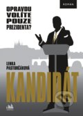 E-kniha: Kandidát (Lenka Pastorčáková), 2022 E-kniha: Kandidát (Lenka Pastorčáková), 2022