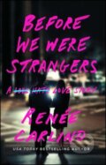 Kniha: Before We Were Strangers (Renée Carlino), 2022 Kniha: Before We Were Strangers (Renée Carlino), 2022