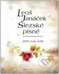 Kniha: Slezské písně (Leoš Janáček). Bärenreiter Praha, 2022 Kniha: Slezské písně (Leoš Janáček). Bärenreiter Praha, 2022