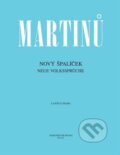 Kniha: Nový Špalíček (Bohuslav Martinů). Bärenreiter Praha, 2022 Kniha: Nový Špalíček (Bohuslav Martinů). Bärenreiter Praha, 2022