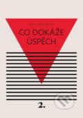 Kniha: Co dokáže úspěch (Kateřina Černá). Eezy Publishing, 2022 Kniha: Co dokáže úspěch (Kateřina Černá). Eezy Publishing, 2022