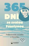 Kniha: 365 dní se svatou Faustynou (Karmelitánské nakladatelství). Karmelitánské nakladatelství, 2022 Kniha: 365 dní se svatou Faustynou (Karmelitánské nakladatelství). Karmelitánské nakladatelství, 2022