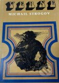 Kniha: Michail Strogov (Jules Verne). Mladé letá, 1980 Kniha: Michail Strogov (Jules Verne). Mladé letá, 1980