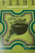 Kniha: Tajomný ostrov (Jules Verne). Mladé letá, 1982 Kniha: Tajomný ostrov (Jules Verne). Mladé letá, 1982