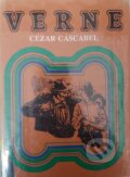 Kniha: Cézar Cascabel (Jules Verne). Mladé letá, 1989 Kniha: Cézar Cascabel (Jules Verne). Mladé letá, 1989