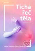 Kniha: Tichá řeč těla (Thorsten Havener). Grada, 2022 Kniha: Tichá řeč těla (Thorsten Havener). Grada, 2022