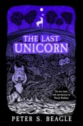 Kniha: The Last Unicorn (Peter S. Beagle). Orion, 2022 Kniha: The Last Unicorn (Peter S. Beagle). Orion, 2022