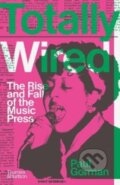 Kniha: Totally Wired (Paul Gorman). Thames & Hudson, 2022 Kniha: Totally Wired (Paul Gorman). Thames & Hudson, 2022