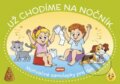 Kniha: Už chodíme na nočník (INFOA). INFOA, 2022 Kniha: Už chodíme na nočník (INFOA). INFOA, 2022