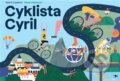 Kniha: Cyklista Cyril (Marie Urbánková a Noemi Cupalová). Běžíliška, 2022 Kniha: Cyklista Cyril (Marie Urbánková a Noemi Cupalová). Běžíliška, 2022