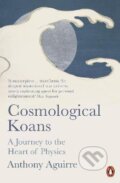 Kniha: Cosmological Koans (Anthony Aguirre). Penguin Books, 2020 Kniha: Cosmological Koans (Anthony Aguirre). Penguin Books, 2020