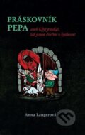 Kniha: Práskovník Pepa (Anna Langerová). Kosmas s.r.o.(HK), 2022 Kniha: Práskovník Pepa (Anna Langerová). Kosmas s.r.o.(HK), 2022