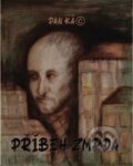 Kniha: Příběh zmrda (Pan Káč). Kosmas s.r.o.(HK), 2022 Kniha: Příběh zmrda (Pan Káč). Kosmas s.r.o.(HK), 2022