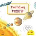 Kniha: Poznávej vesmír (Laura Leintz). Pixi knihy, 2022 Kniha: Poznávej vesmír (Laura Leintz). Pixi knihy, 2022