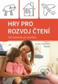 Kniha: Hry pro rozvoj čtení (Lenka Theodora Ficová). Grada, 2023 Kniha: Hry pro rozvoj čtení (Lenka Theodora Ficová). Grada, 2023