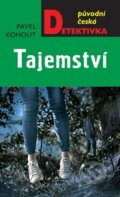Kniha: Tajemství (Pavel Kohout). Moba, 2023 Kniha: Tajemství (Pavel Kohout). Moba, 2023