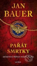 Kniha: Pařát smrtky (Jan Bauer). Moba, 2023 Kniha: Pařát smrtky (Jan Bauer). Moba, 2023