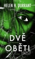 Kniha: Dvě oběti (Helen H. Durrant). Moba, 2023 Kniha: Dvě oběti (Helen H. Durrant). Moba, 2023