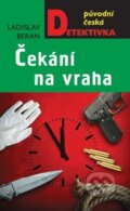 Kniha: Čekání na vraha (Ladislav Beran). Moba, 2023 Kniha: Čekání na vraha (Ladislav Beran). Moba, 2023