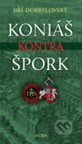 Kniha: Koniáš kontra Špork (Jiří Dobrylovský). Moba, 2023 Kniha: Koniáš kontra Špork (Jiří Dobrylovský). Moba, 2023