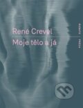 Kniha: Moje tělo a já (René Crevel). RUBATO, 2022 Kniha: Moje tělo a já (René Crevel). RUBATO, 2022