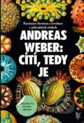 Kniha: Cítí, tedy je (Andreas Weber). Malvern, 2022 Kniha: Cítí, tedy je (Andreas Weber). Malvern, 2022