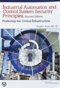 Kniha: Industrial Automation and Control System Security Principles (Ronald L. Krutz). International Society of Automation, 2016 Kniha: Industrial Automation and Control System Security Principles (Ronald L. Krutz). International Society of Automation, 2016