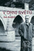 Kniha: V ohni světů (Michael Martens). Centrum pro studium demokracie a kultury, 2022 Kniha: V ohni světů (Michael Martens). Centrum pro studium demokracie a kultury, 2022