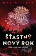 Kniha: Šťastný nový rok (Malin Stehn). Kalibr, 2022 Kniha: Šťastný nový rok (Malin Stehn). Kalibr, 2022