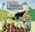Audiokniha: Knižka o Ferdovi Mravcovi (Ondřej Sekora). Buvik, 2022 Audiokniha: Knižka o Ferdovi Mravcovi (Ondřej Sekora). Buvik, 2022