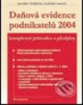 Kniha: Daňová evidence podnikatelů 2004 (Jaroslav Sedláček a kolektív). Grada, 2004 Kniha: Daňová evidence podnikatelů 2004 (Jaroslav Sedláček a kolektív). Grada, 2004