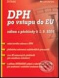 Kniha: DPH po vstupu do EU (Jiří Dušek). Grada, 2004 Kniha: DPH po vstupu do EU (Jiří Dušek). Grada, 2004
