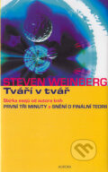 Kniha: Tváří v tvář (Steven Weinberg). Nakladatelství Aurora, 2004 Kniha: Tváří v tvář (Steven Weinberg). Nakladatelství Aurora, 2004