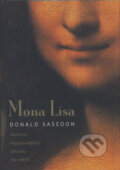 Kniha: Mona Lisa (Donald Sassoon). BB/art, 2004 Kniha: Mona Lisa (Donald Sassoon). BB/art, 2004