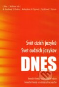 Kniha: Svet cudzích jazykov dnes (Autorský kolektív). Didaktis CZ, 2004 Kniha: Svet cudzích jazykov dnes (Autorský kolektív). Didaktis CZ, 2004